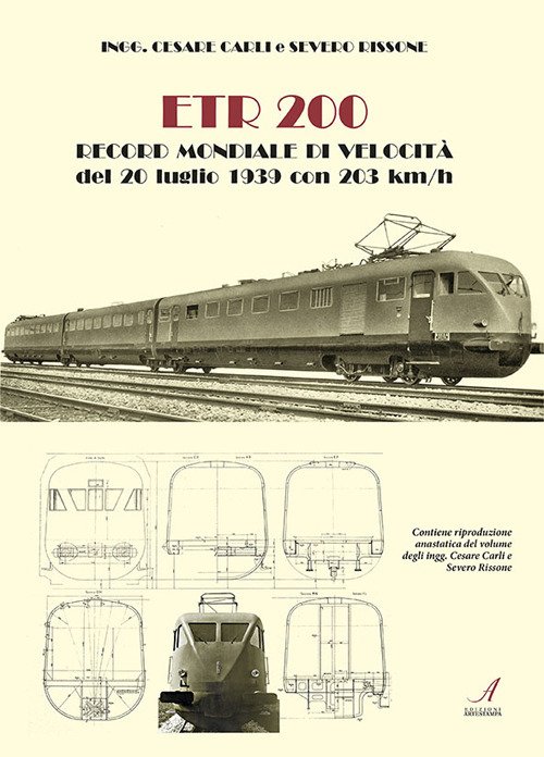 ETR200. Record mondiale di velocità del 20 luglio 1939 con 203 km/h. Ediz. limitata ETR200. Record mondiale di velocità del 20 luglio 1939 con 203 km/h. Ediz. limitata