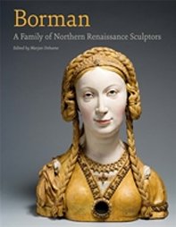 Borman. A family of Northern Renaissance Sculptors