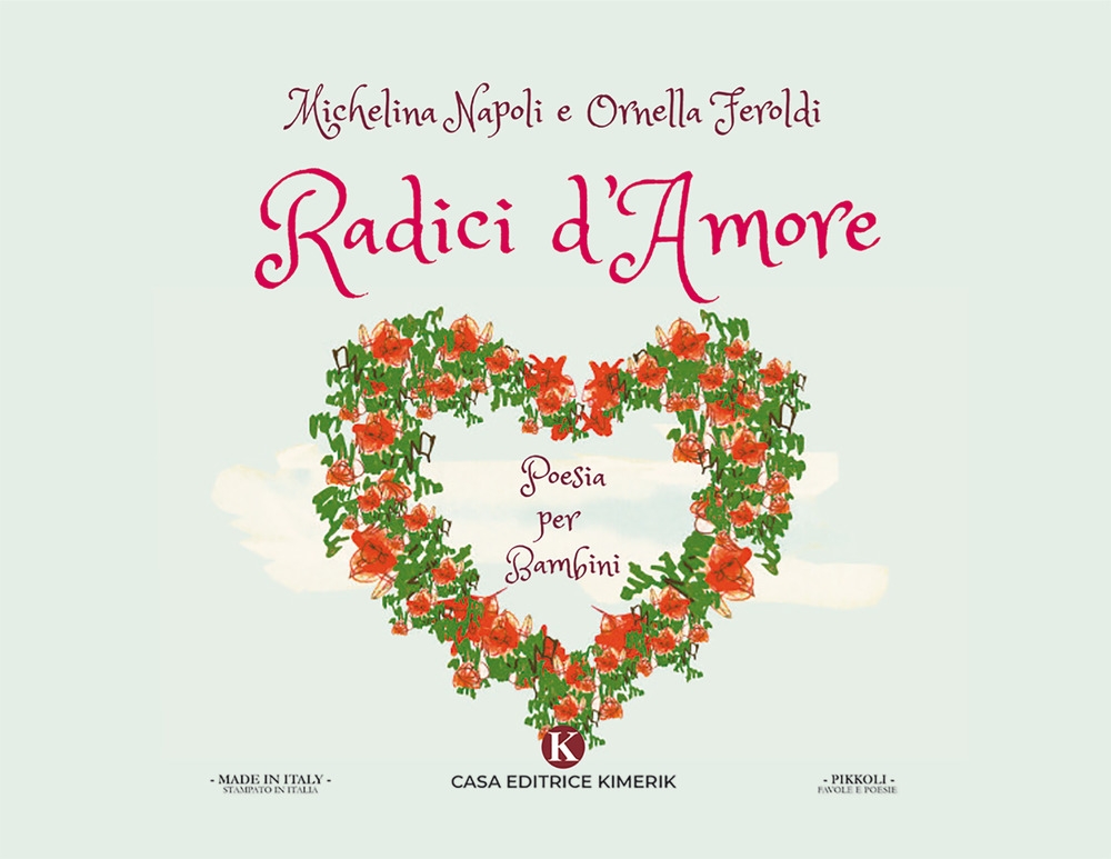 Radici d'amore. Poesia per bambini Radici d'amore. Poesia per bambini