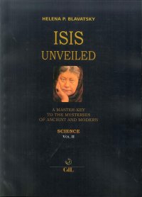 Isis unveiled. Science. A master-key to he mysteries of ancient and modern. Vol. 2