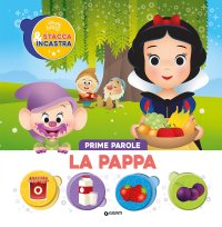 La pappa. Prime parole. Stacca & incastra