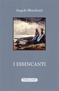 I disincanti