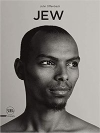 Jew. A Photographic Project by John Offenbach.