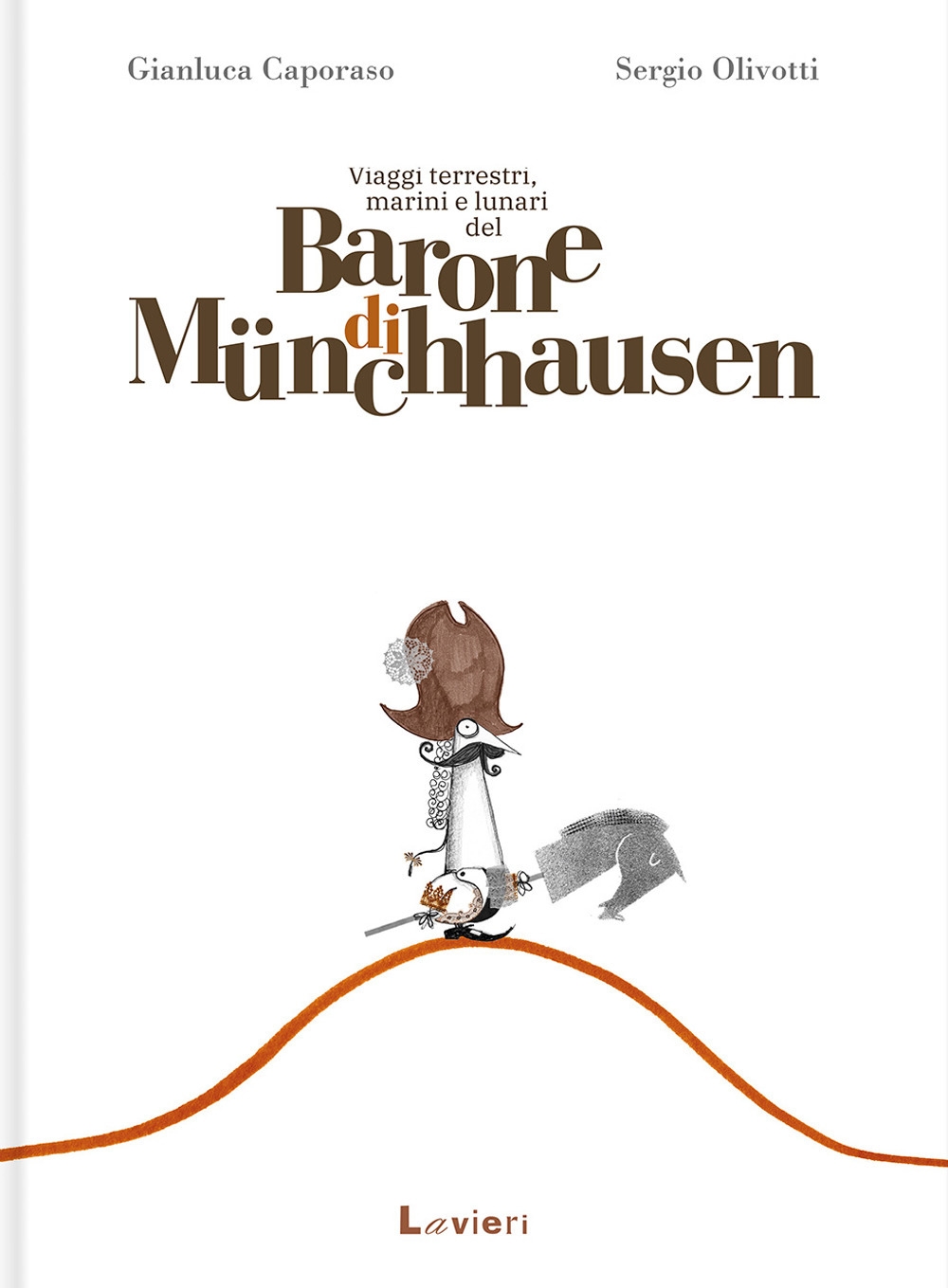 Viaggi terrestri, marini e lunari del barone di Münchhausen Viaggi terrestri, marini e lunari del barone di Münchhausen
