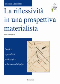 La riflessibilità in una prospettiva materialista. Pratica e pensiero pedagogico nel lavoro d'équipe