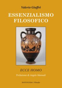 Essenzialismo Filosofico. Ecce Homo