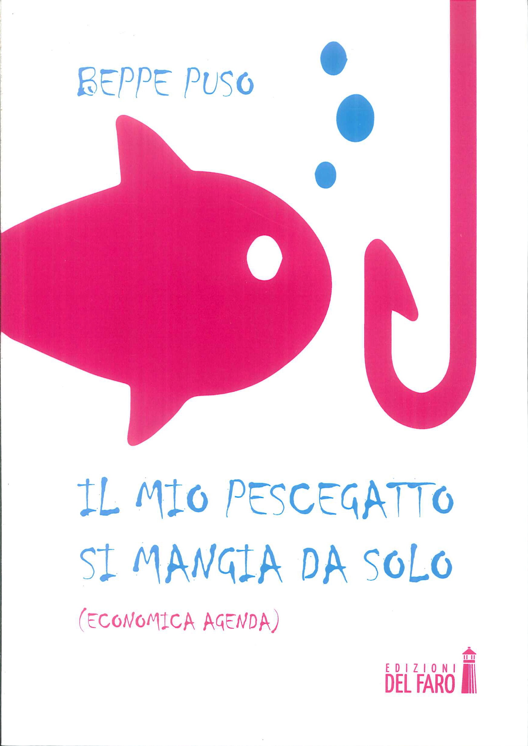 Il Mio Pescegatto Si Mangia Da Solo. (economica agenda) Il Mio Pescegatto Si Mangia Da Solo. (economica agenda)