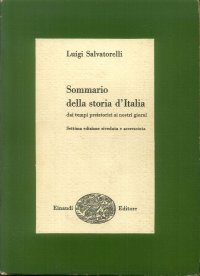 Sommario della storia d'Italia dai tempi preistorici ai nostri giorni. Settima edizione riveduta e accresciuta.