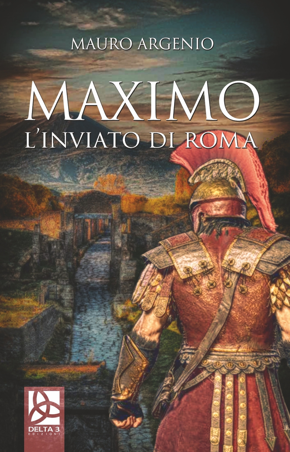 Maximo. L'Inviato di Roma Maximo. L'Inviato di Roma