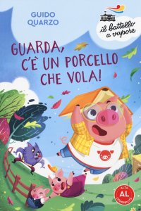 Guarda, c'è un porcello che vola!