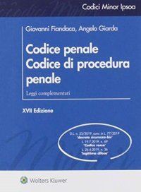 Codice penale. Codice di procedura penale. Leggi complementari