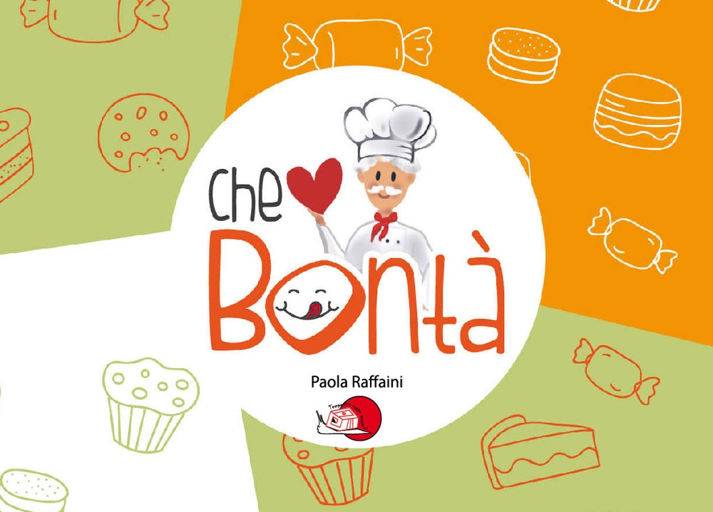 Che bontà. Ediz. illustrata Che bontà. Ediz. illustrata