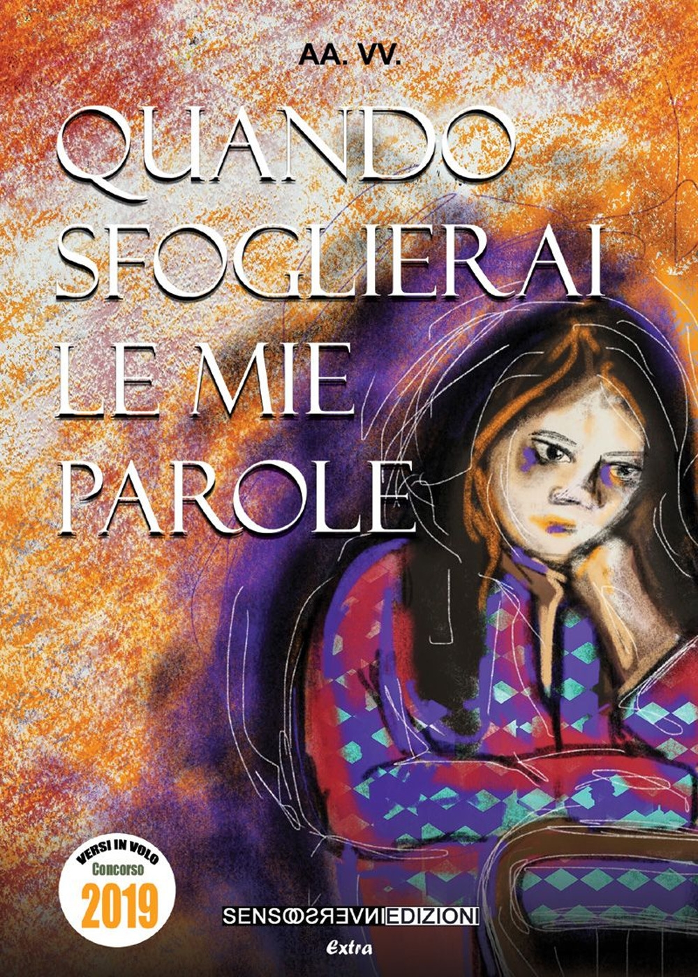 Versi in Volo. Quando sfoglierai le mie parole. Versi in Volo. Quando sfoglierai le mie parole.