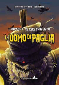 L'uomo di paglia. I racconti di Gigi Spavento