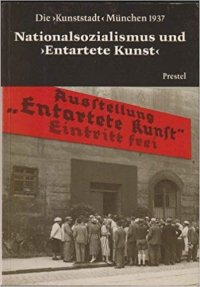 Nationalsozialismus Und "Entartete Kunst"