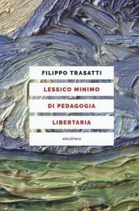 Lessico minimo di pedagogia libertaria