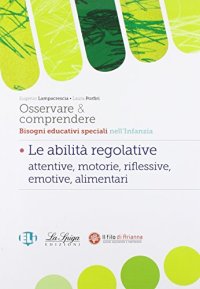 Osservare e comprendere. Le abilità regolative