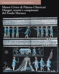 Museo Civico di Palazzo Chiericati. Disegni, tessuti e campionari del Fondo Marasca