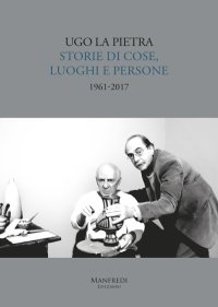 Storie di cose, luoghi e persone (1961-2017)