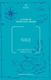 Isole. Un arcipelago semiotico