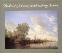 Masters of 17th Century Dutch Landscape Painting