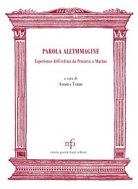 Parola all'immagine. Esperienze dell'ecfrasi da Petrarca a Marino