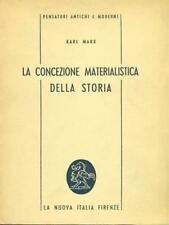 La concezione materialistica della storia : pagine scelte di filosofia politica.