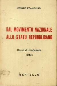 Dal movimento nazionale allo stato repubblicano. Corso di conferenze