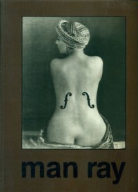 Man Ray 1890 - 1976