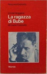 Come leggere La ragazza di Bube di Carlio Cassola