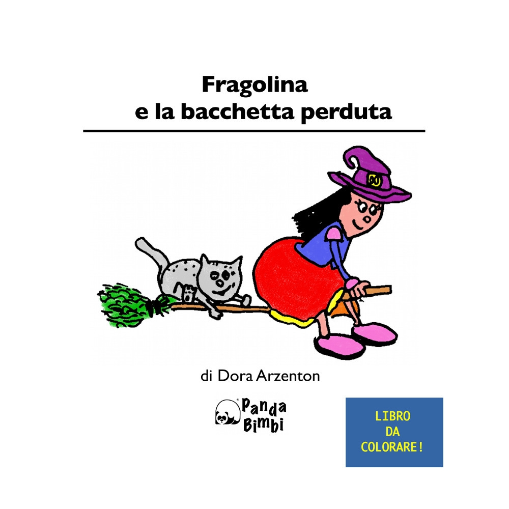 Fragolina e la bacchetta perduta. Fragolina e la bacchetta perduta.