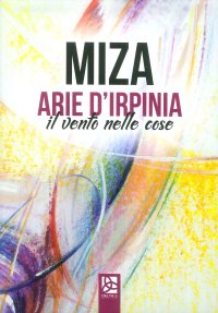 Arie d'irpinia. Il vento nelle cose.