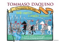 Tommaso d'Aquino. Santi capricci e angelici pensieri