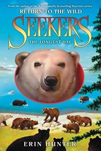 Seekers: Return to the Wild #6: The Longest Day.