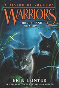 Warriors: A Vision of Shadows #2: Thunder and Shadow.