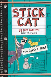 Stick Cat: Two Catch a Thief.