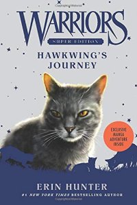 Warriors Super Edition: Hawkwing's Journey.