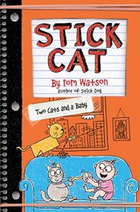 Stick Cat: Two Cats and a Baby.
