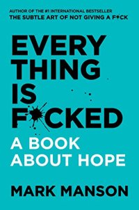Everything Is F*cked.