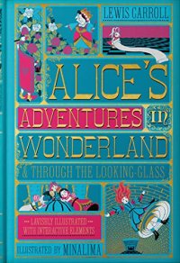 Alice's Adventures in Wonderland & Through the Looking-Glass.
