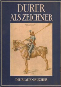 Albrecht Dürer als Zeichner. Die blauen Bücher