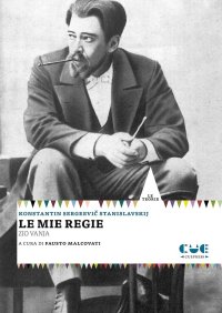Konstantin Sergeevi? Stanislavskij. Le mie regie. Zio Vanja