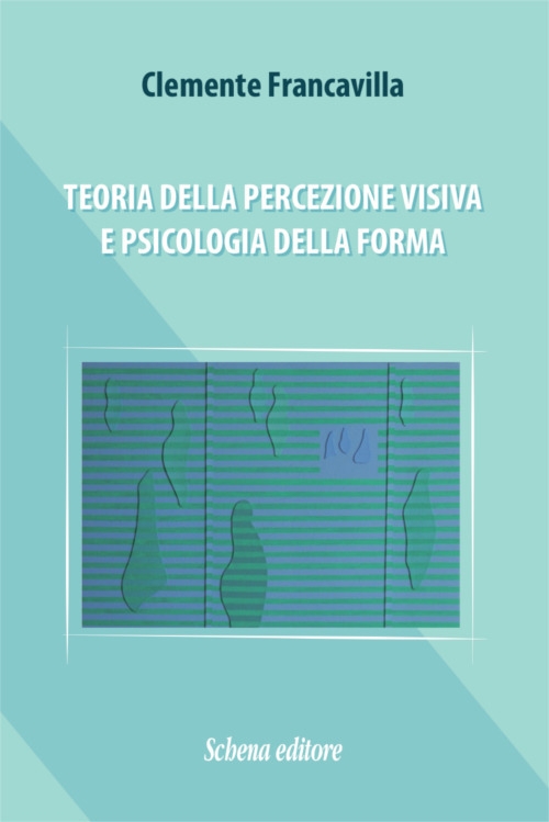 Teoria della Percezione Visiva e Psicologia della Forma