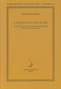 L'equivoco del nome. Rime incerte fra Dante Alighieri