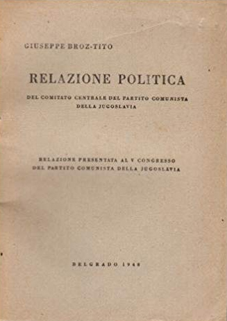 Relazione politica del comitato centrale die partito comunista della Jugoslavia.