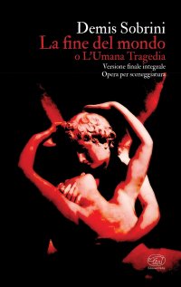 La fine del mondo o L'umana tragedia