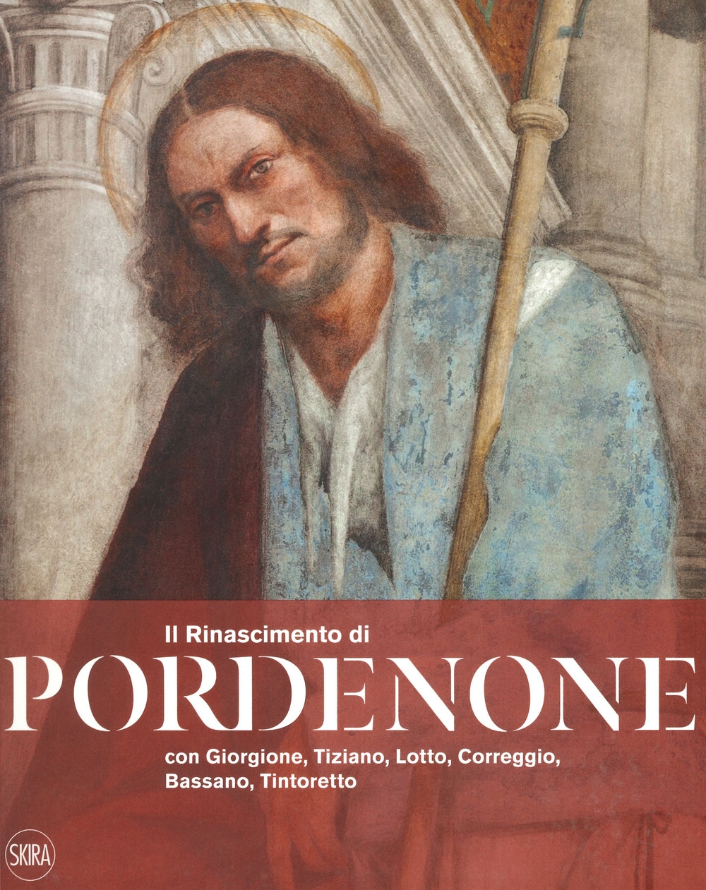 Il Rinascimento di Pordenone con Giorgione, Tiziano, Lotto, Correggio, Bassano, Tintoretto Il Rinascimento di Pordenone con Giorgione, Tiziano, Lotto, Correggio, Bassano, Tintoretto