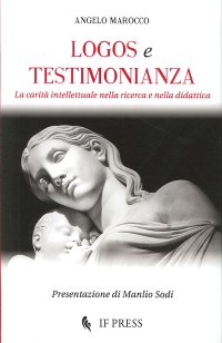 Logos e testimonianza. La carità intellettuale nella ricerca e nella didattica.
