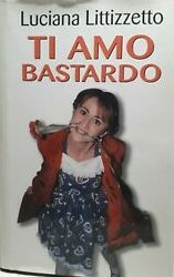 Ti amo bastardo