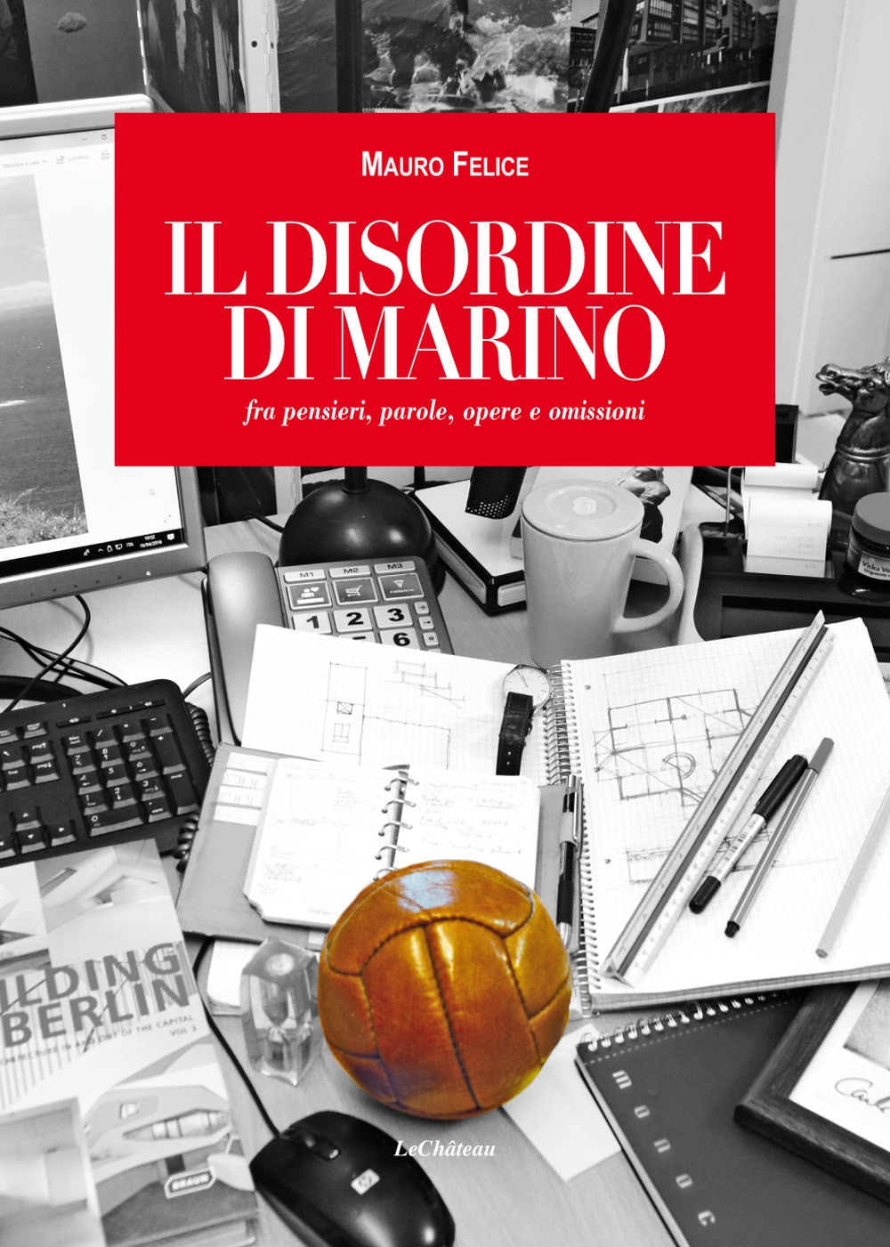 Il disordine di Marino. fra pensieri, parole, opere e omissioni Il disordine di Marino. fra pensieri, parole, opere e omissioni